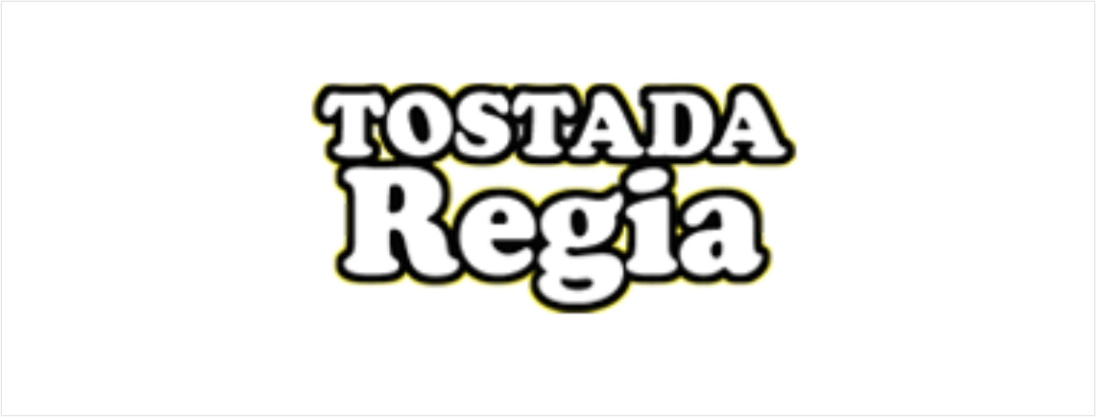 TOSTADA REGIA